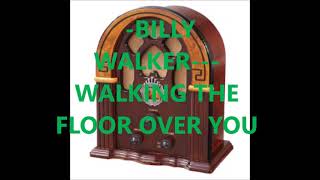 Watch Billy Walker Walking The Floor Over You video