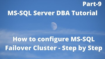 How to configure MS-SQL Failover Cluster - Step by Step