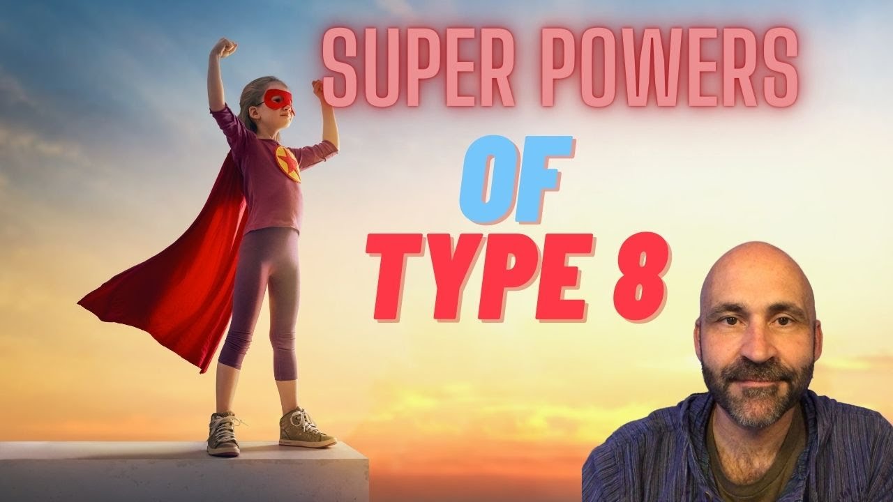 Type 8 Characters Enneagram: Type 8 Superpowers - YouTube
