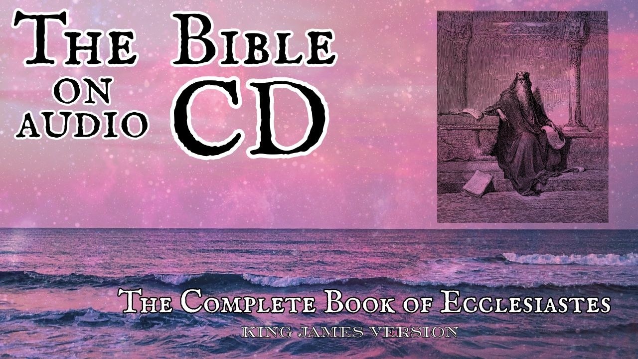 The Bible on Audio CD: The Complete Book of Ecclesiastes (KJV) - YouTube