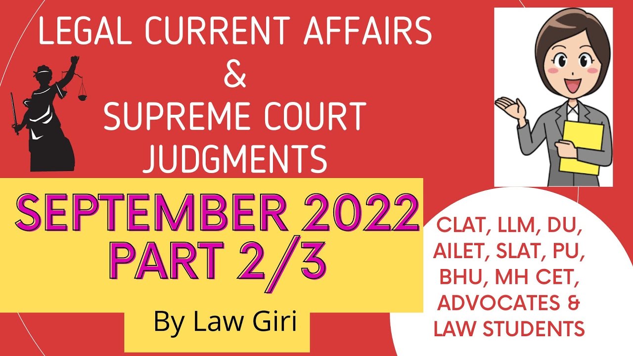 Legal Current Affairs September 2022 By Law Giri CLAT LLB/CLAT LLM/AILET/NLSAT/SLAT/Delhi LawGiri