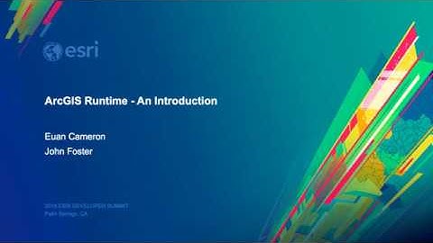 ArcGIS Runtime: An Introduction to the API and Architecture