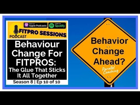 Behaviour Change For FITPROS: The Glue that holds it all together