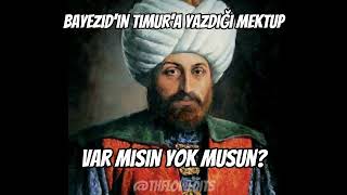 Bayezidin Ti̇mura Yazdiği Gi̇zli̇ Mektup Ürktarihi Idevleti I