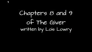 The Giver Summary Chapter 8 and 9