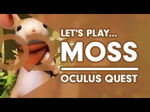 Moss - Oculus Quest Gameplay Moss - Oculus Quest Gameplay