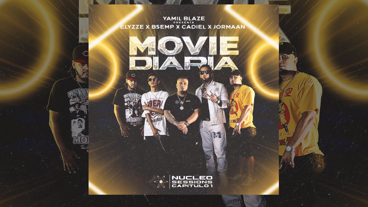 Nucleo Sessions #1 ⚛️Movie Diaria⚛️- Elyzze X Bsemp X Cadiel X JORMAAN // Yamil Blaze