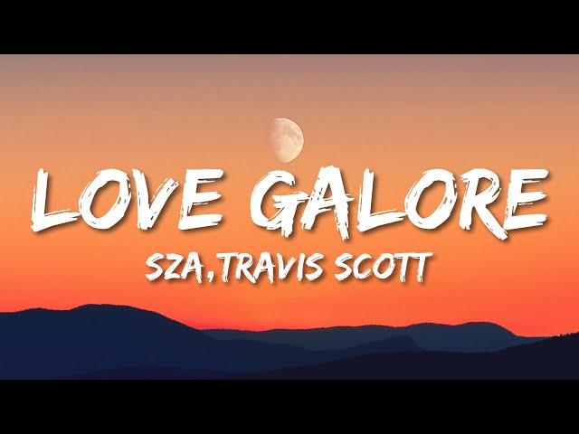 SZA - Love Galore (Lyrics) ft. Travis Scott class=