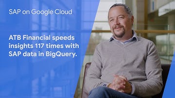 ATB Financial speeds insights 117 times with SAP data in BigQuery