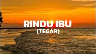 RINDU IBU (TEGAR) 🎶