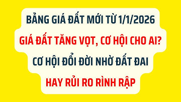 Bảng Giá Đất Từ Ngày 1/1/2026 Áp Dụng Cho Ai - GIÁ ĐẤT TĂNG VỌT, Cơ Hội Cho Ai?