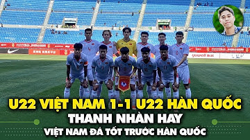 Highlights U22 Việt Nam 1-1 U22 Hàn Quốc: Thành Nhàn và Viktor Lê hay, Andrej An Khánh chưa thi đấu