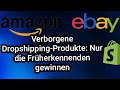 Verborgene Dropshipping-Produkte: Nur die Früherkennenden gewinnen