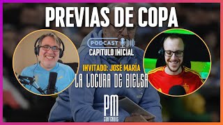 Previas de Copa | Capítulo inicial con La Locura de Bielsa