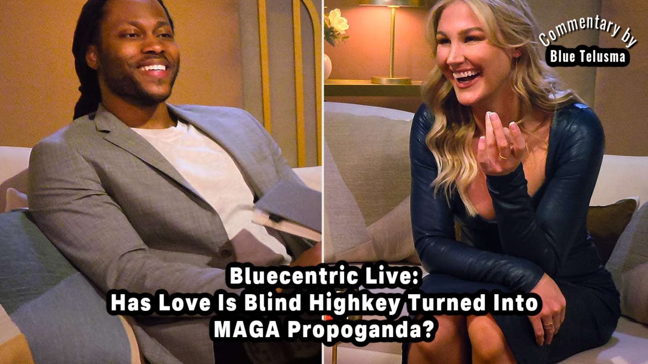 Has Love Is Blind Highkey Turned Into  MAGA Propoganda?