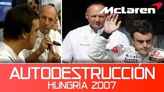 Autodestrucción de McLaren | Alonso, R.Dennis| (Hungria 2007)