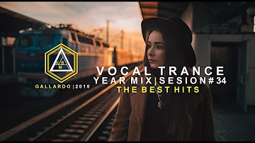 [TRANCE] Vocal Trance Emotional | YEAR MIX 2018 | Sesion #34 Hits Vocal Trance