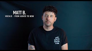 From Ashes to New - Matt B. (Origin Story)