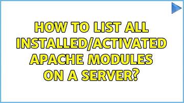 Ubuntu: How to list all installed/activated Apache modules on a server?