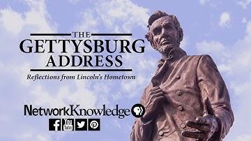 The Gettysburg Address: Reflections from Lincoln