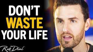 This Is Why You FEEL LOST In Life!.. (Find Your PURPOSE In 16 Minutes) | Rob Dial