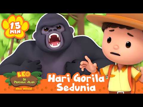 RAJA HUTAN! Rayakan Hari Gorila Sedunia bersama Leo Si Penjaga Alam | Kartun Edukasi Anak