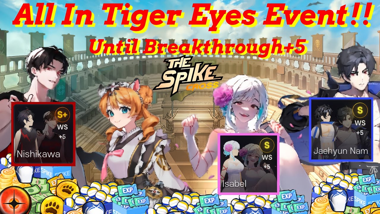 Gachaaaaa All In Tiger Eye's Event!! Until Breakthrough+5 |TheSpikeCross 