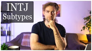 4 Subtypes of The INTJ