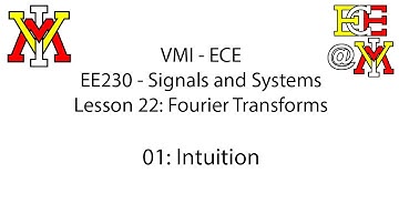 EE230 - 22 Fourier Transform - 01 Intuition