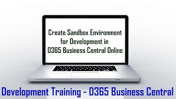 Create Sandbox Container or Environment in Dynamics 365 Business Central Online