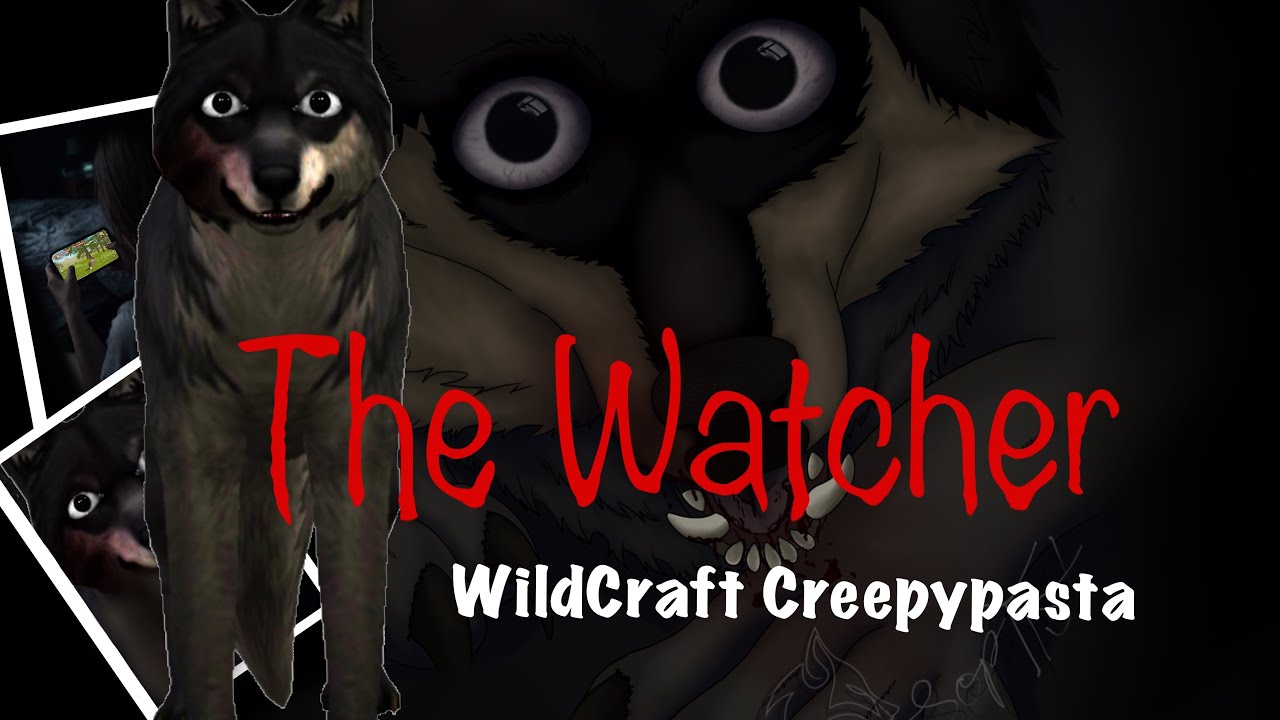 He is under your bed... | Wildcraft creepypasta | The Watcher