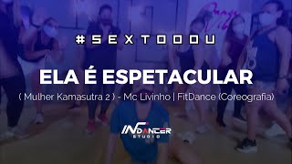 Ela É Espetacular Mulher Kamasutra 2 - Mc Livinho Fitdance Coreografia Dance Video