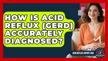 How Is Acid Reflux (GERD) Accurately Diagnosed? - Acid Reflux Support Hub