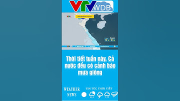 Thời tiết tuần này, Cả nước đều có cảnh báo mưa giông | VTVWDB