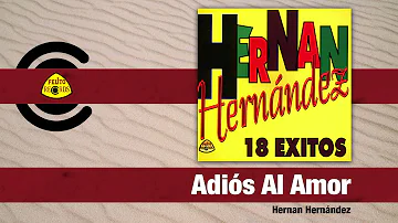 Hernan Hernández - Adiós Al Amor (Audio) | Felito Records