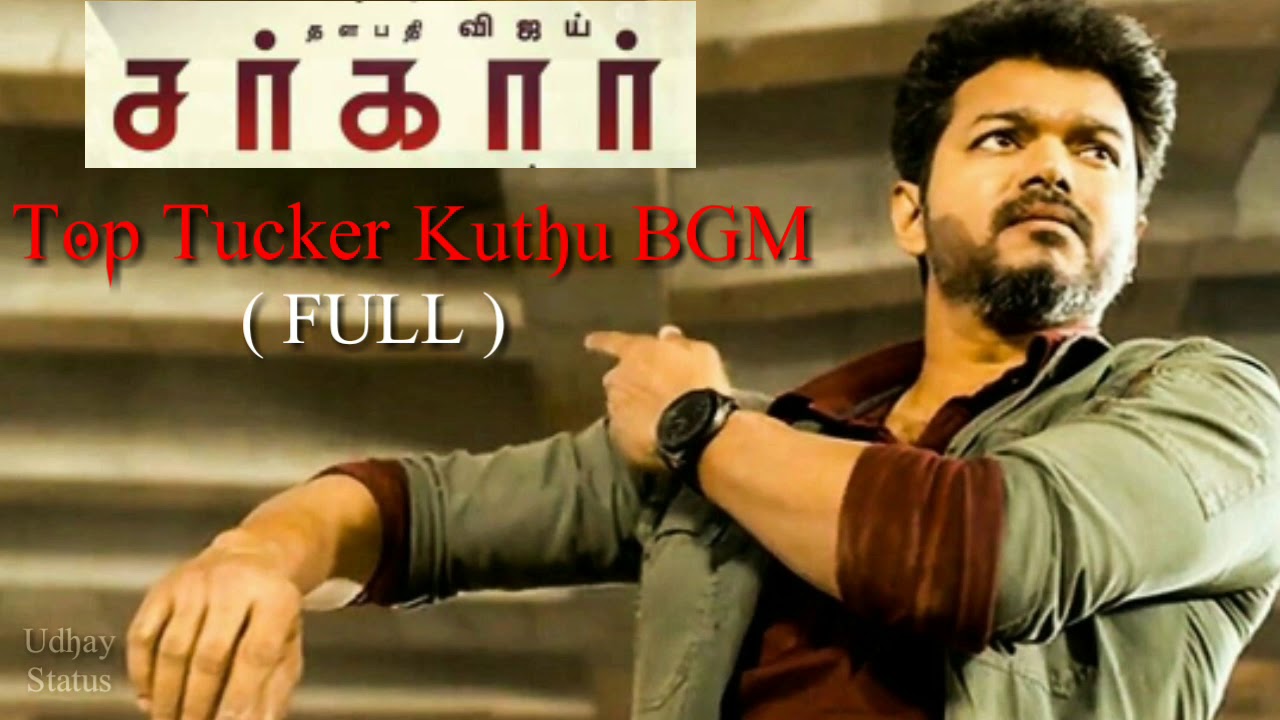 Sarkar Top Tucker Kuthu BGM Full Version (HQ) Sarkar