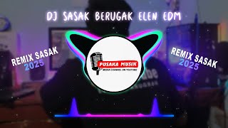 DJ SASAK || BERUGAQ ELEN || REMIX BY IR STUDIO X PUSAKA MUSIK