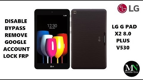 Disable Bypass Remove Google Account Lock FRP on LG G Pad X 2 V530!