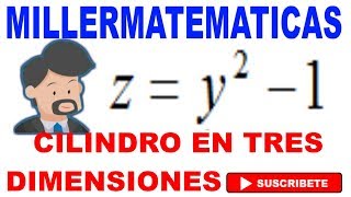 Cilindro Parabolico En Tres Dimensiones Millermatematicas   millermatematicas