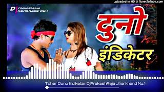 Tor duno indicator bhojpuri DJ remix