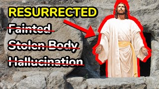 Every Piece Of Evidence For Jesus’ Resurrection