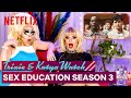 Drag Queens Trixie Mattel & Katya React to Sex Education Season 3 | I Like to Watch | Netflix