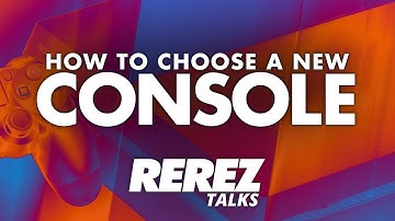 How To Choose A New Video Game Console - Rerez Talks
