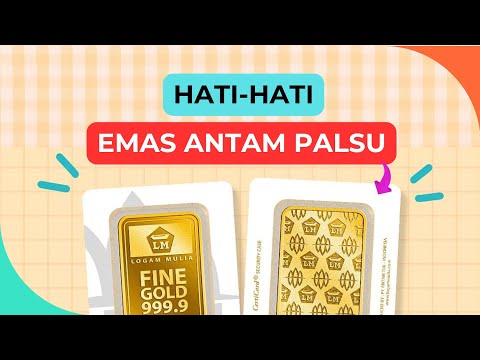 EMAS ANTAM PALSU | CEK EMAS MU, INILAH BEDANYA