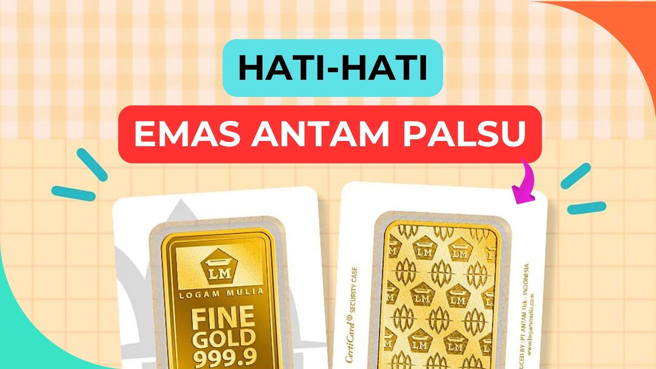 EMAS ANTAM PALSU | CEK EMAS MU, INILAH BEDANYA