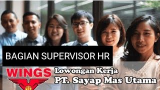 CARA MELAMAR KERJA DI PT WINGS GROUP BAGIAN SUPERVISOR HR TERBARU CARA MELAMAR KERJA DI PT WINGS GROUP BAGIAN SUPERVISOR HR TERBARU