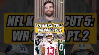NFL Keep 3, Cut 5: WR Corps Pt. 2 🏈