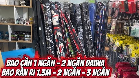 Bao cần câu cá // Bao ràn ri 1m3 loại 2 ngăn và 3 ngăn. Bao DAIWA 2 ngăn và 1 ngăn giá rẻ chỉ 100k