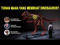 GEGER SEDUNIA..!! Dinosaurus Tidak Ada, Tuhan Mana yang Membuat Makhluk Dinosaurus Seperti itu?