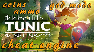 TUNIC How to get God Mode, Ammo and Coins with Cheat Engine